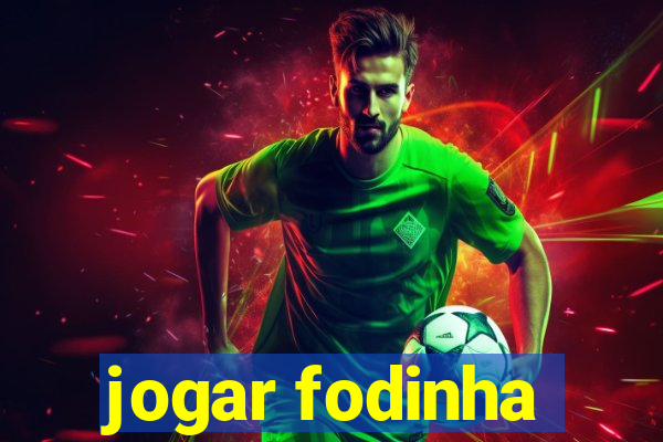 jogar fodinha